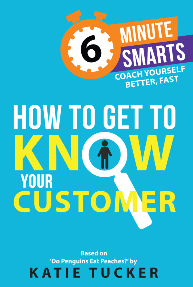 How to Get to Know your Customer (Katie Tucker)