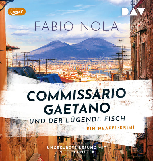 Commissario Gaetano und der lügende Fisch. Ein Neapel-Krimi, 2 Audio-CD, 2 MP3 (Fabio Nola)