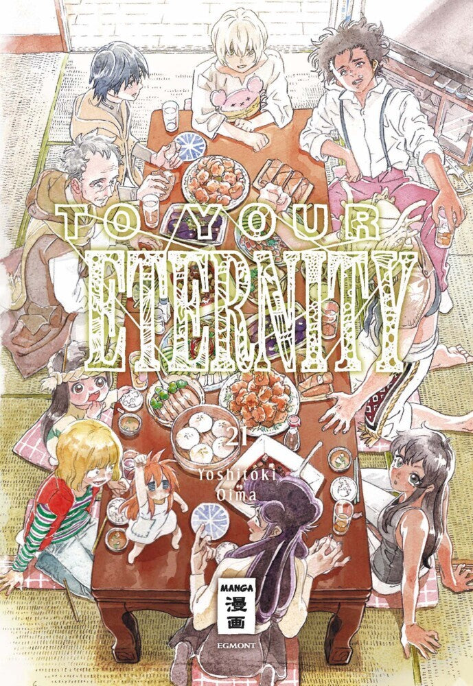 To Your Eternity 21 (Yoshitoki Oima)