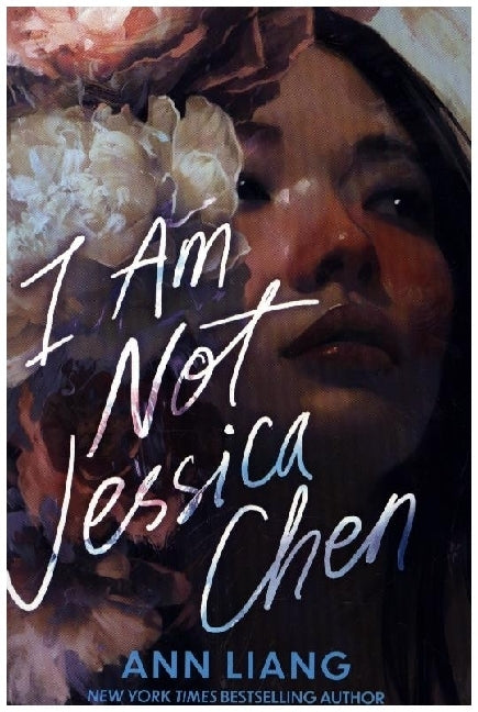 I Am Not Jessica Chen (Ann Liang)