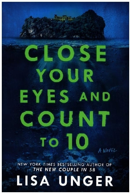 Close Your Eyes and Count to 10 (Lisa Unger)
