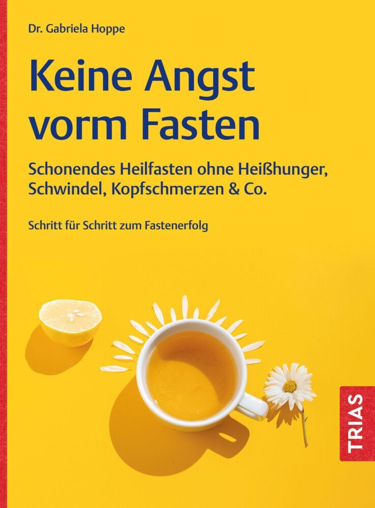 Keine Angst vorm Fasten (Gabriela Hoppe)