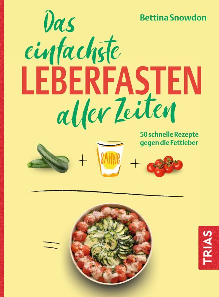 Das einfachste Leberfasten aller Zeiten (Bettina Snowdon)