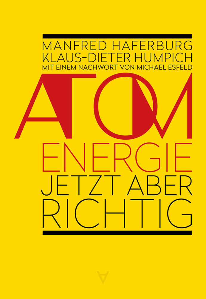 Atomenergie - jetzt aber richtig (Manfred Haferburg)