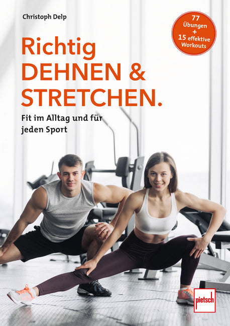 Richtig Dehnen & Stretchen (Christoph Delp)