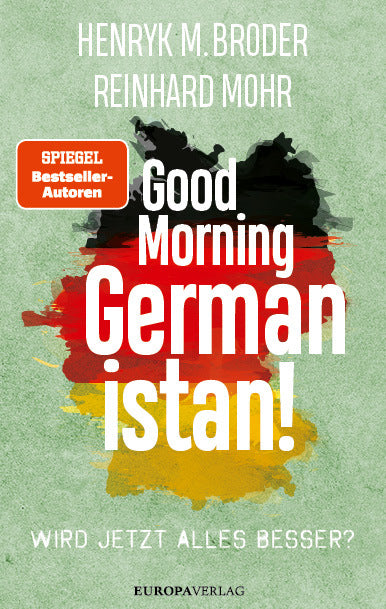 Good Morning Germanistan! (Henryk M. Broder)