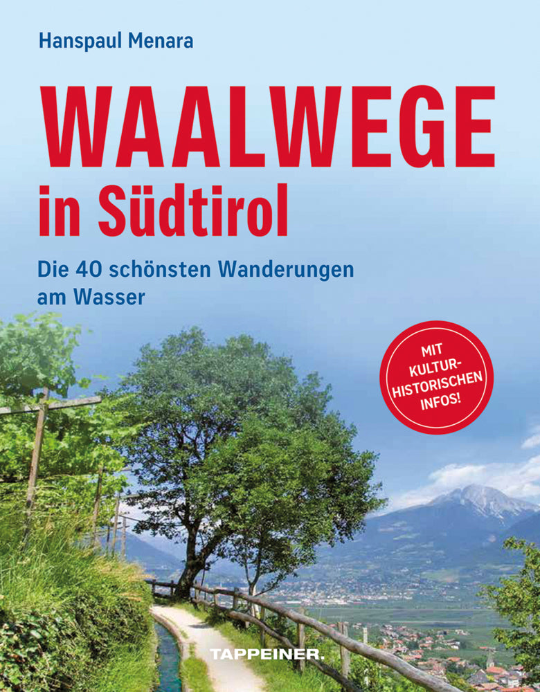Waalwege in Südtirol (Hanspaul Menara)