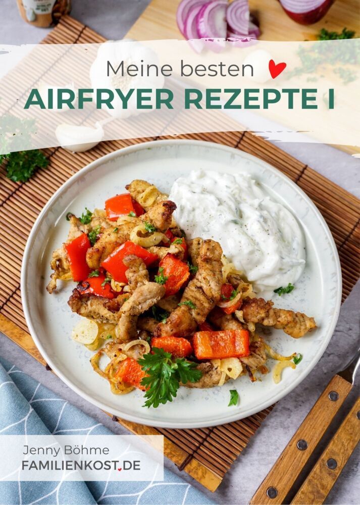 Meine besten Airfryer Rezepte (Jenny Böhme)