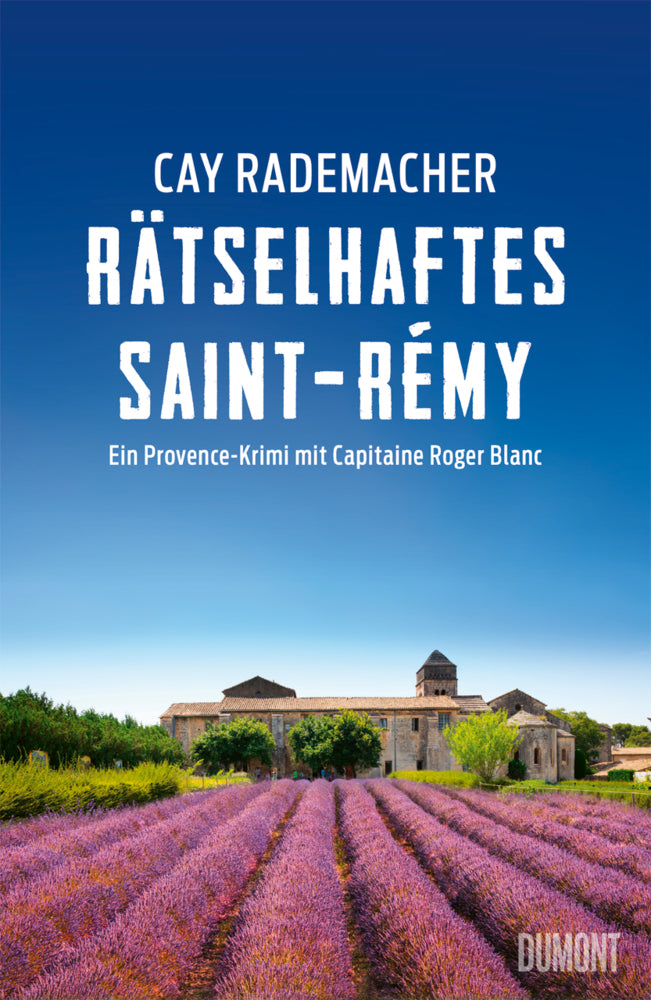 Rätselhaftes Saint-Rémy (Cay Rademacher)
