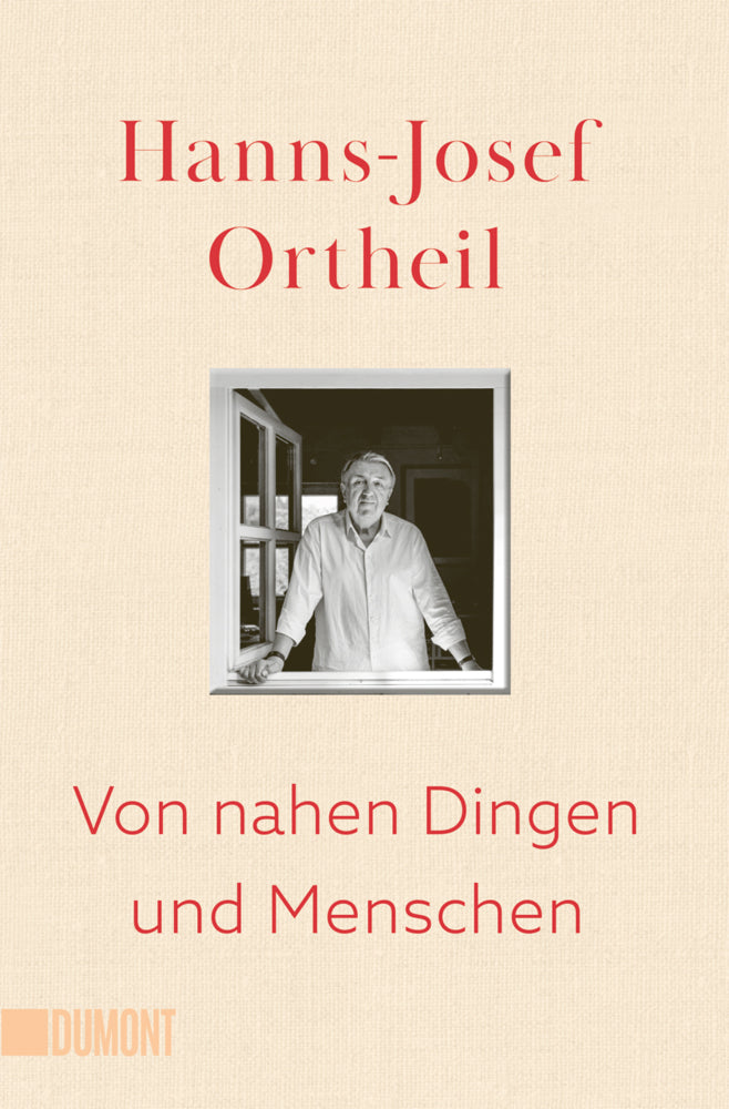 Von nahen Dingen und Menschen (Hanns-Josef Ortheil)