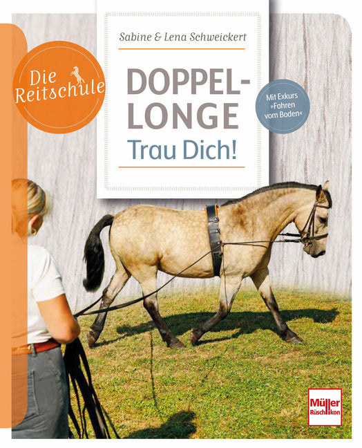Doppellonge - Trau Dich! (Sabine Schweickert)