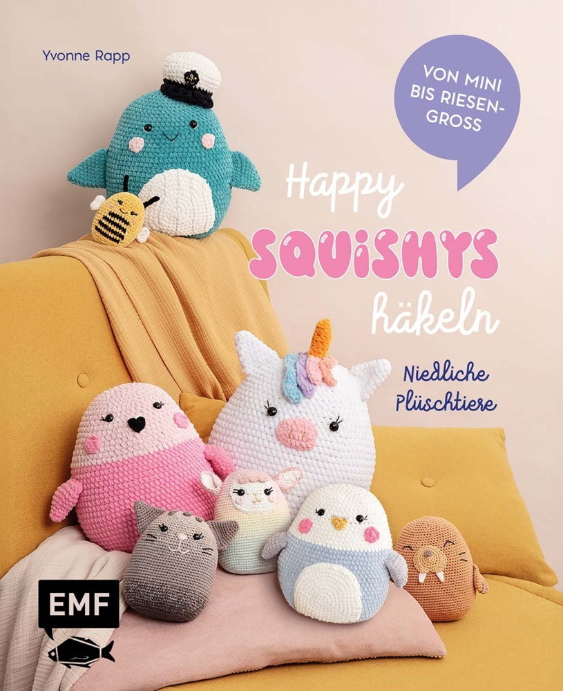 Happy Squishys häkeln - Niedliche Plüschtiere für Squishmallow-Fans (Yvonne Rapp)