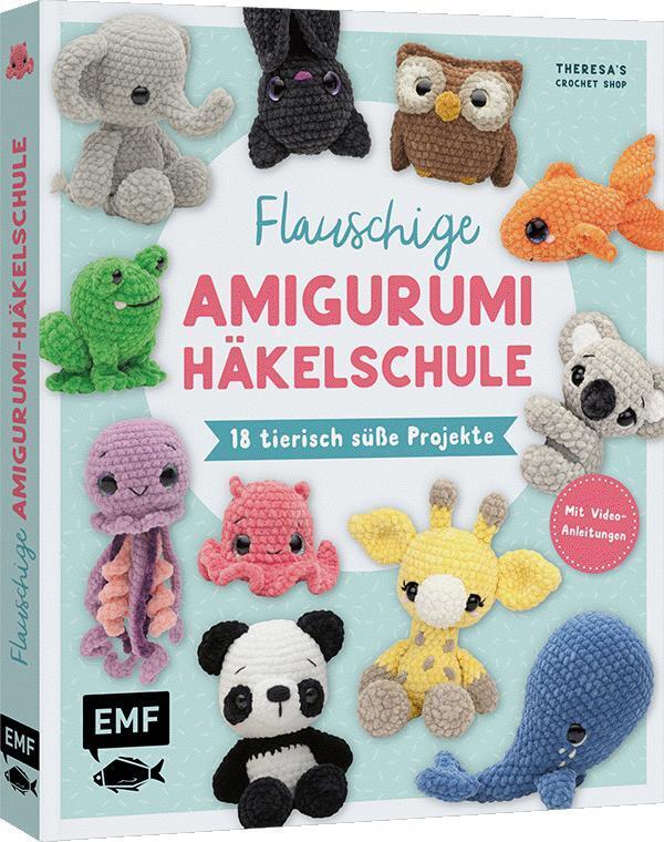Flauschige Amigurumi-Häkelschule (Theresa Kicher)