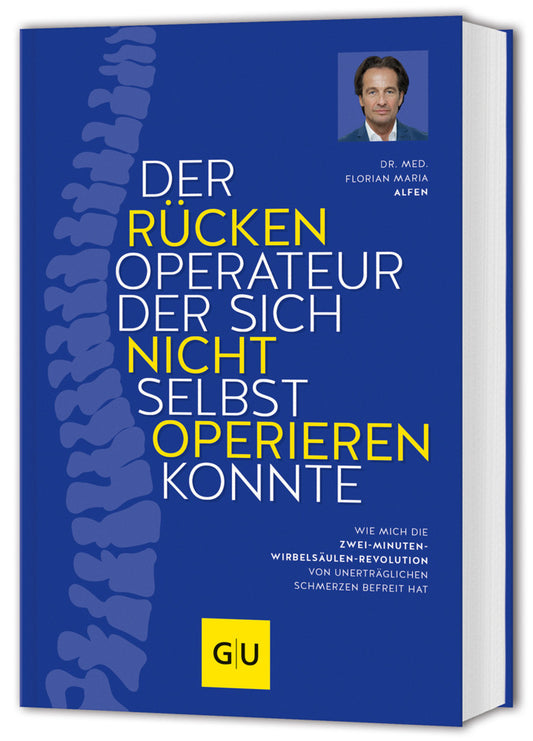 Der Rückenoperateur, der sich nicht selbst operieren konnte (Florian Maria Alfen)