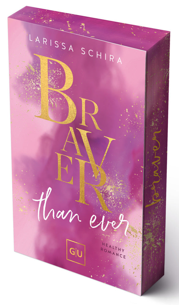 Braver Than Ever (Erstauflage exklusiv mit Farbschnitt und Character Card) (Larissa Schira)