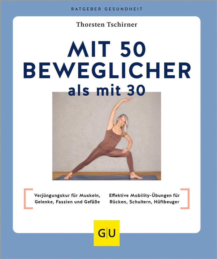 Mit 50 beweglicher als mit 30 (Thorsten Tschirner)