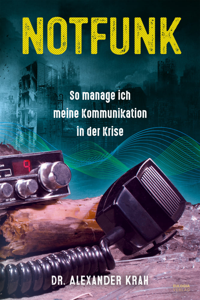 Notfunk - So manage ich meine Kommunikation in der Krise (Alexander Krah)
