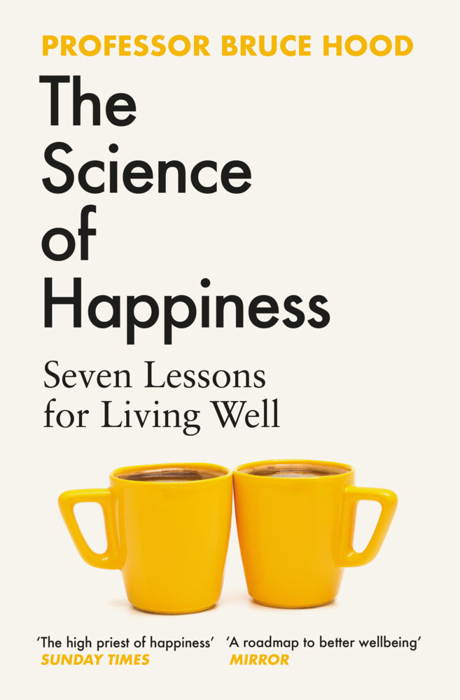The Science of Happiness (Bruce Hood)