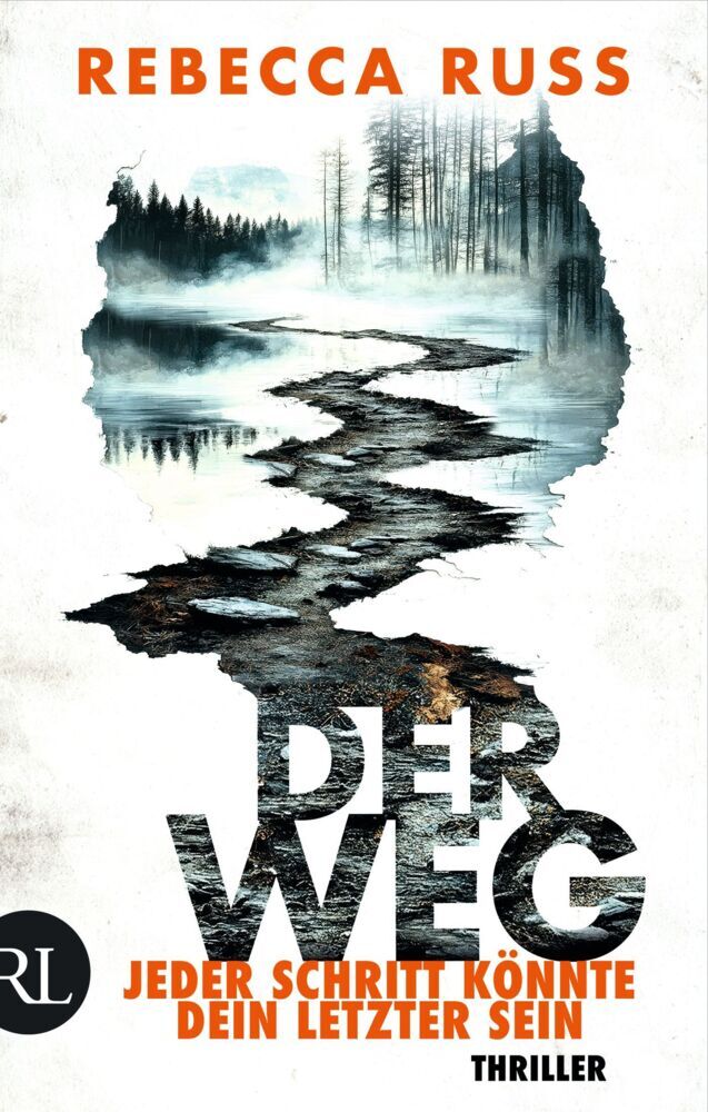 Der Weg - Jeder Schritt könnte dein letzter sein (Rebecca Russ)