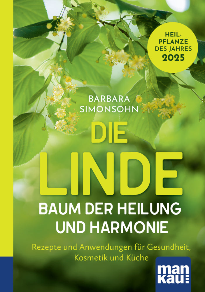 Die Linde - Baum der Heilung und Harmonie (Barbara Simonsohn)