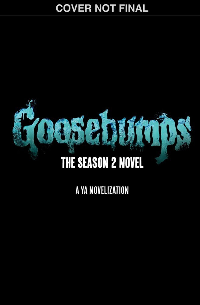 Goosebumps: The Season 2 Novel (Kate Howard)