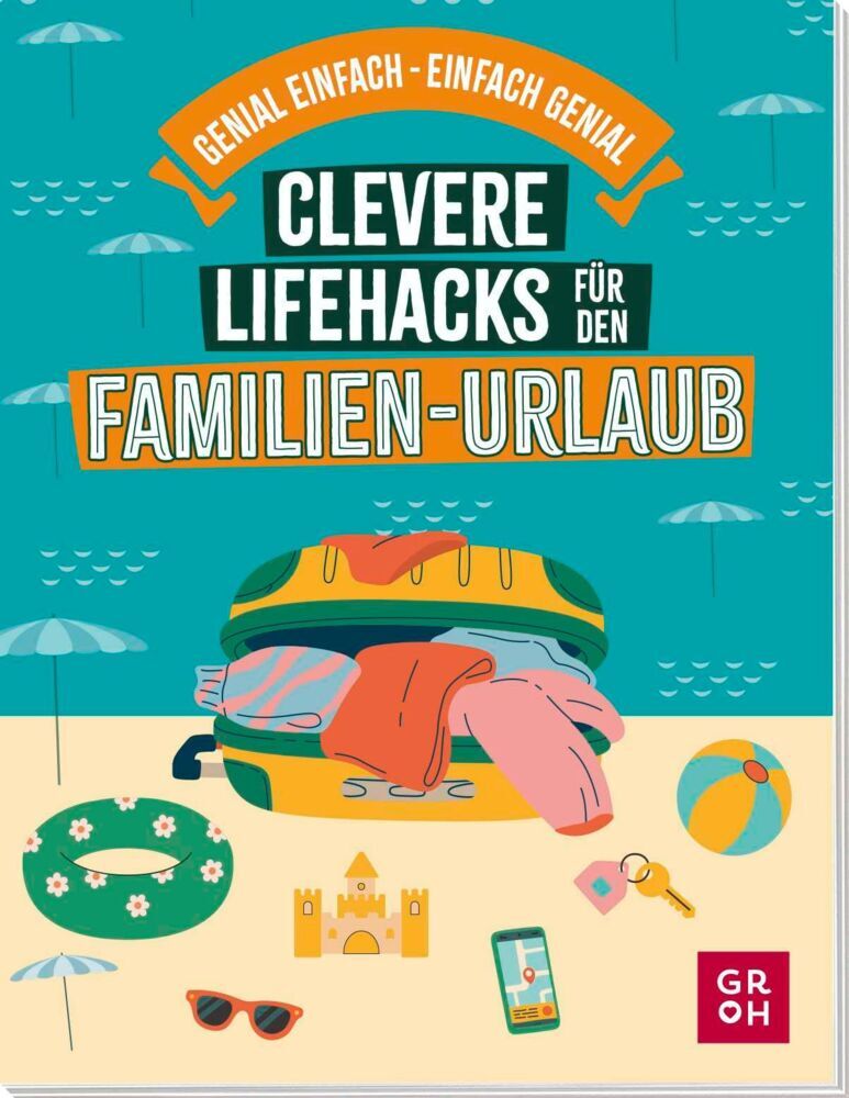 Clevere Lifehacks für den Familien-Urlaub (Katinka Holupirek)