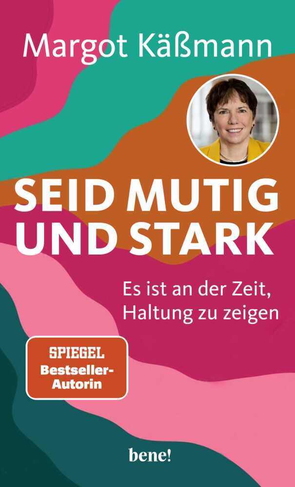 Seid mutig und stark (Margot Käßmann)