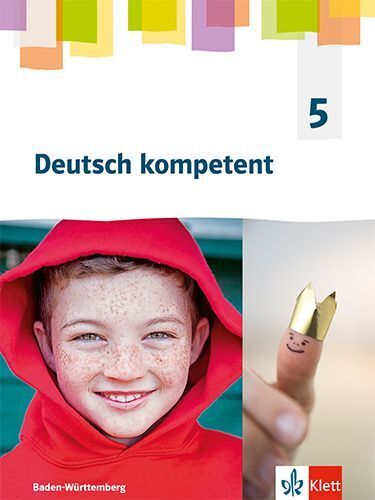 Deutsch kompetent 5. Ausgabe für Baden Württemberg, m. 1 Beilage