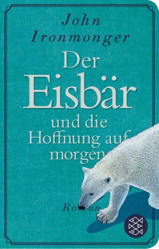 Der Eisbär und die Hoffnung auf morgen (John Ironmonger)