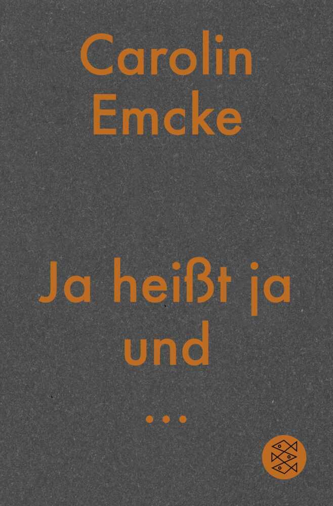 Ja heißt ja und ... (Carolin Emcke)