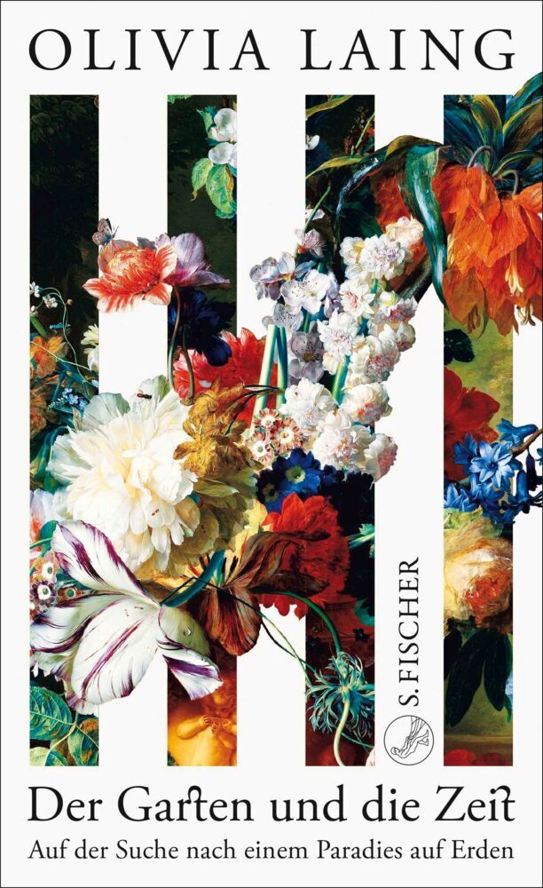 Der Garten und die Zeit (Olivia Laing)
