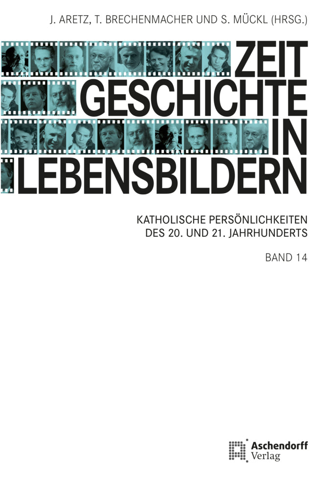 Zeitgeschichte in Lebensbildern 14 (Jürgen Aretz)