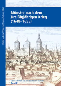Münster nach dem Dreißigjährigen Krieg (1648-1655) (Ulrike Ludwig)