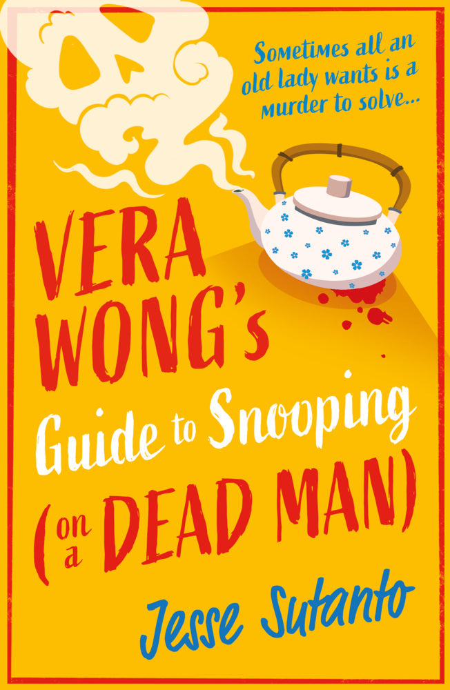 The Vera Wong's Guide to Snooping (on a Dead Man) (Jesse Sutanto)