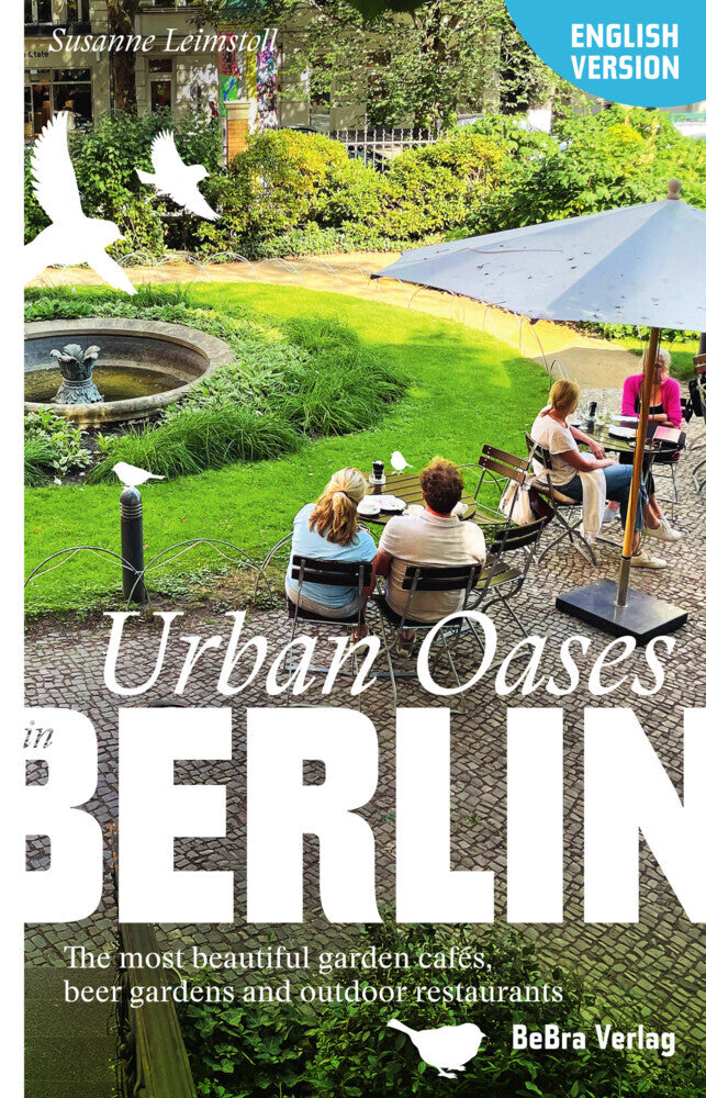 Urban Oases in Berlin (Susanne Leimstoll)