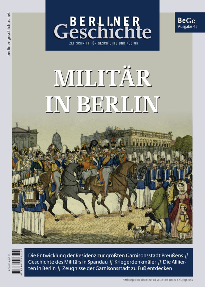 Berliner Geschichte - Zeitschrift für Geschichte und Kultur (Gegr. 1865 Verein Für Die Geschichte Berlins E. V.)