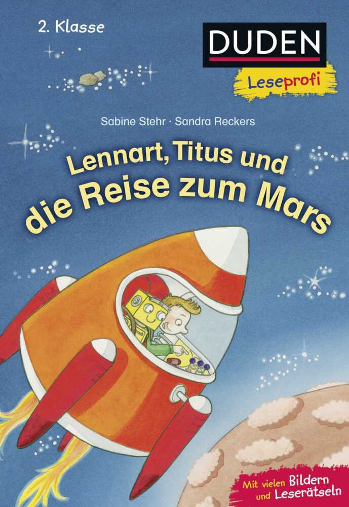 Duden Leseprofi - Lennart, Titus und die Reise zum Mars, 2. Klasse (Sabine Stehr)
