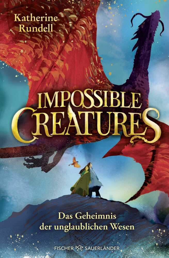 Impossible Creatures - Das Geheimnis der unglaublichen Wesen (Katherine Rundell)