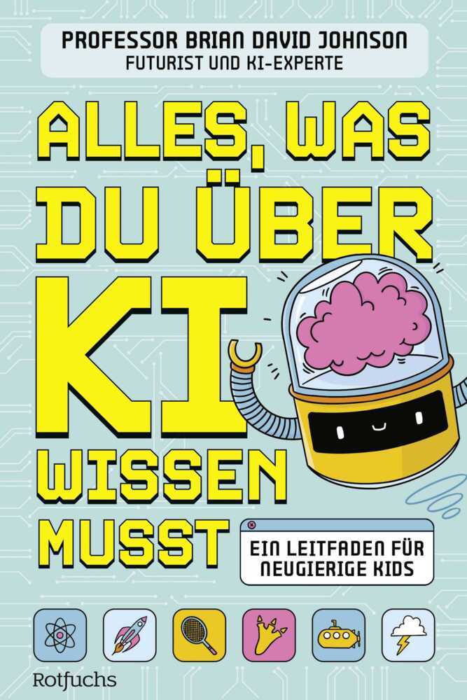 Alles, was du über KI wissen musst (Brian David Johnson)