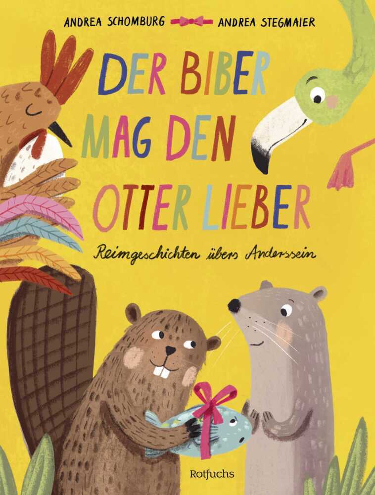 Der Biber mag den Otter lieber (Andrea Schomburg)