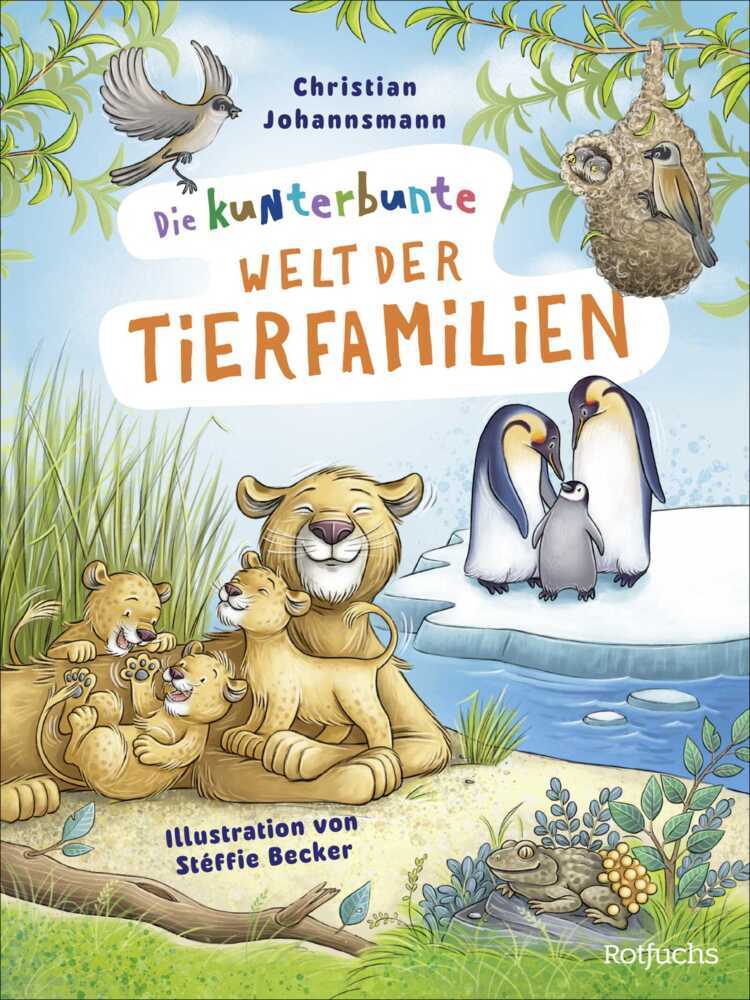 Die kunterbunte Welt der Tierfamilien (Christian Johannsmann)