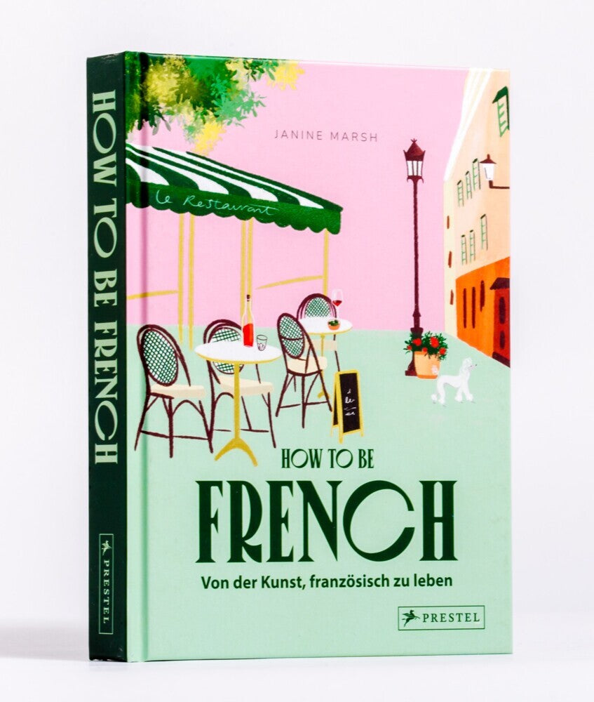 How to be French (Janine Marsh)