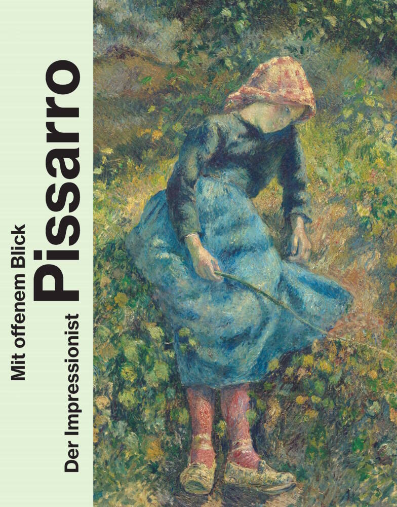 Mit offenem Blick. Der Impressionist Pissarro (Christoph Heinrich)