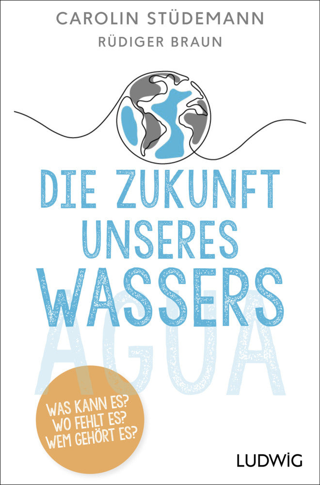 Die Zukunft unseres Wassers (Carolin Stüdemann)