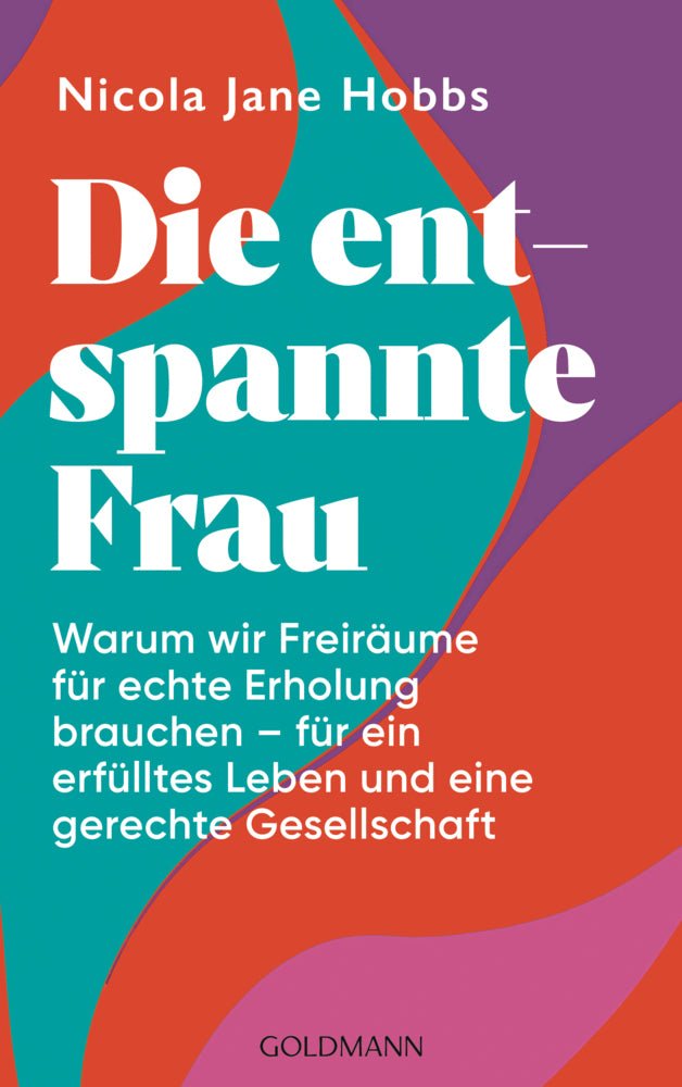 Die entspannte Frau (Nicola Jane Hobbs)