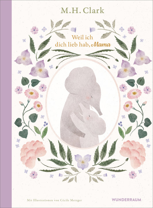 Weil ich dich lieb hab, Mama (M. H. Clark)