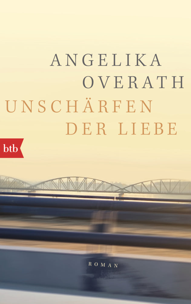 Unschärfen der Liebe (Angelika Overath)