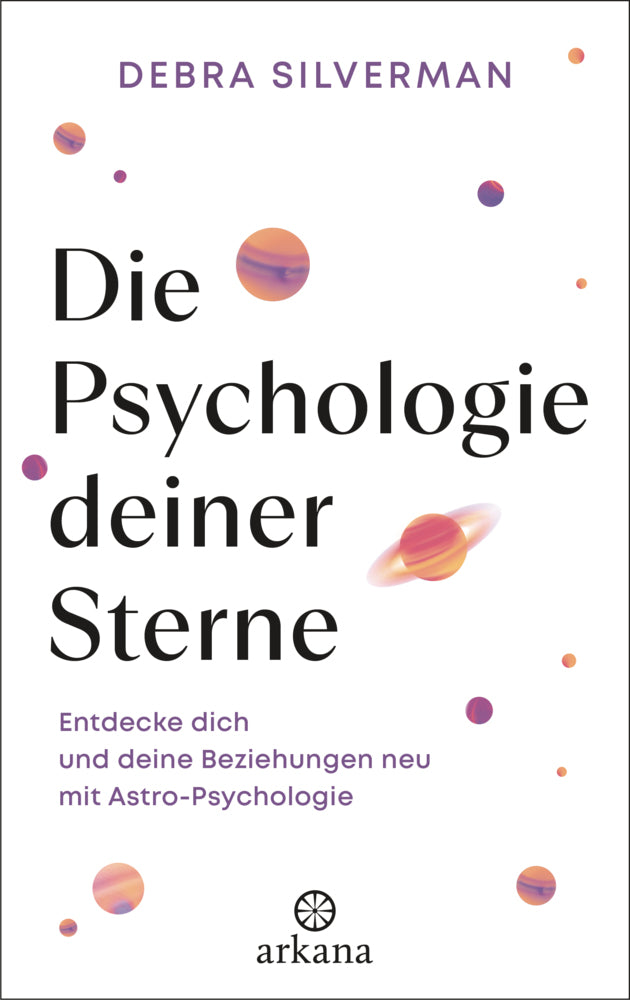 Die Psychologie deiner Sterne (Debra Silverman)
