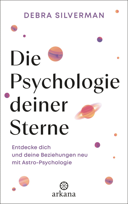 Die Psychologie deiner Sterne (Debra Silverman)