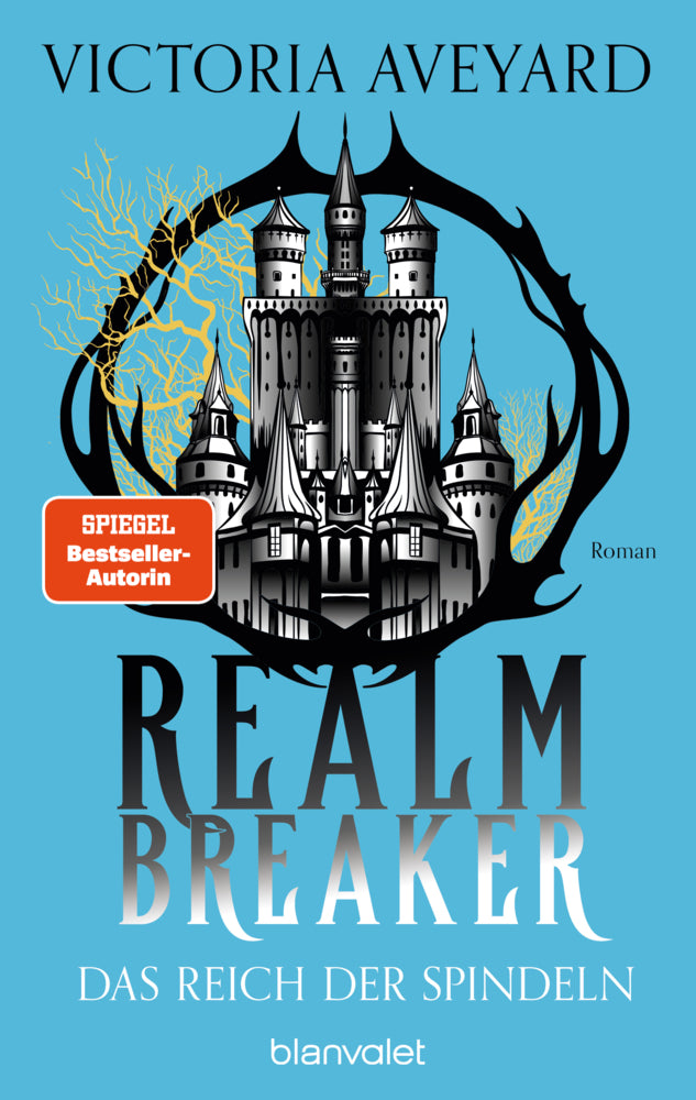 Das Reich der Spindeln - Realm Breaker 3 (Victoria Aveyard)